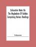 Exhaustive Notes On The Meghaduta Of Kalidas Comprising Various Readings The Text With The Commentary Of Mallinath Literal Translation In English Life Of Kalidas &C.