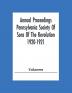 Annual Proceedings Pennsylvania Society Of Sons Of The Revolution 1920-1921