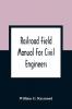 Railroad Field Manual For Civil Engineers