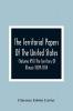 The Territorial Papers Of The United States (Volume Xvi) The Territory Of Illinois 1809-1814