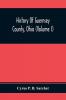 History Of Guernsey County Ohio (Volume I)