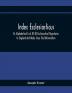 Index Ecclesiasticus; Or Alphabetical Lists Of All Ecclesiastical Dignitaries In England And Wales Since The Reformation. Containing 150000 Hitherto Unpublished Entries From The Bishops' Certificates Of Institutions To Livings Etc. Now Deposited In The Public Record Office And Including Those Names Which Appear In Le Neve'S 'Fasti.'