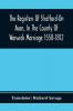 The Registers Of Stratford-On Avon In The County Of Warwick Marriage 1558-1812