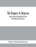 The Drapers In America Being A History And Genealogy Of Those Of That Name And Connection