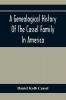 A Genealogical History Of The Cassel Family In America; Being The Descendants Of Julius Kassel Or Yelles Cassel Of Kriesheim Baden Germany