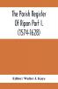 The Parish Register Of Ripon Part I. (1574-1628)