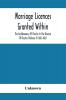 Marriage Licences Granted Within The Archdeaconry Of Chester In The Diocese Of Chester (Volume V) 1661-1667