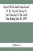 Report Of The Health Depatment Of The City And County Of San Francisco For The Fiscal Year Ending June 30 1897