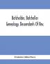 Batchelder Batcheller Genealogy. Descendants Of Rev. Stephen Bachiler Of England A Leading Non-Conformist Who Settled The Town Of New Hampton N.H. And Joseph Henry Joshua And John Batcheller Of Essex Co. Mass