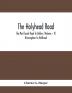 The Holyhead Road; The Mail-Coach Road To Dublin; (Volume – II) Birmingham To Holthead