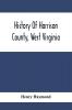 History Of Harrison County West Virginia