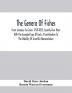 The Genera Of Fishes; From Linnaeus To Covier 1758-1833 Seventy-Five Years With The Accepted Type Of Each. A Contribution To The Stability Of Scientific Nomenclature