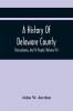 A History Of Delaware County Pennsylvania And Its People (Volume III)