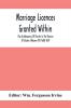 Marriage Licences Granted Within The Archdeaconry Of Chester In The Diocese Of Chester (Volume Vii) 1680-1691