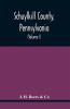 Schuylkill County Pennsylvania; Genealogy--Family History--Biography; Containing Historical Sketches Of Old Families And Of Representative And Prominent Citizens Past And Present (Volume I)