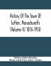 History Of The Town Of Sutton Massachusetts (Volume Ii) 1876-1950