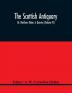 The Scottish Antiquary; Or Northern Notes & Queries (Volume Vi)