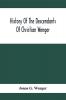 History Of The Descendants Of Christian Wenger Who Emigrated From Europe To Lancaster County Pa. In 1727 And A Complete Genealogical Family Register