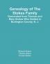 Genealogy Of The Stokes Family : Descended From Thomas And Mary Stokes Who Settled In Burlington County N. J.