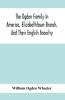 The Ogden Family In America Elizabethtown Branch And Their English Ancestry; John Ogden The Pilgrim And His Descendants 1640-1906