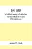 1541-1907. The Clark Family Genealogy In The United States A Genealogical Record Showing Sources Of The English Ancestors; Also Illustrations And Biographical Sketches Of Members Of The Family Deeds Inventories Distributions Of Estates Military Commi