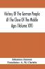 History Of The German People At The Close Of The Middle Ages (Volume Xiv); Schools And Universities Science Learning And Culture Down To The Beginning Of The Thirty Years' War