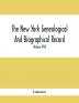 The New York Genealogical And Biographical Record. Devoted To The Interests Of American Genealogy And Biography (Volume Xlvi) 1915