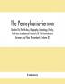 The Pennsylvania-German : Devoted To The History Biography Genealogy Poetry Folk-Lore And General Interests Of The Pennsylvania Germans And Their Descendants (Volume X)