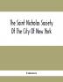 The Saint Nicholas Society Of The City Of New York; Contaning The Lines Of Descent Of Members Of The Society So Far As Ascertained By The Committee On Genealogy To July 1 1905