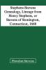 Stephens-Stevens Genealogy Lineage From Henry Stephens Or Stevens Of Stonington Connecticut 1668