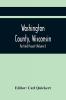 Washington County Wisconsin; Past And Present (Volume I)