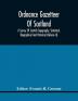 Ordnance Gazetteer Of Scotland : A Survey Of Scottish Topography Statistical Biographical And Historical (Volume Ii)