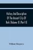 History And Description Of The Ancient City Of York; Comprising All The Most Interesting Information Already Published In Drake'S Eboracum (Volume Ii) (Part Ii)