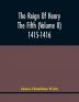 The Reign Of Henry The Fifth (Volume Ii) 1415-1416