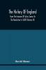 The History Of England From The Invasion Of Julius Caesar To The Revolution In 1688