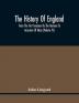 The History Of England From The First Invasion By The Romans To Accession Of Mary (Volume Iv)