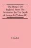 The History Of England From The Revolution To The Death Of George Ii (Volume Iv)