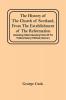 The History Of The Church Of Scotland From The Establishment Of The Reformation