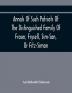 Annals Of Such Patriots Of The Distinguished Family Of Fraser Frysell Sim-Son Or Fitz-Simon As Have Signalised Themselves In The Public Service Of Scotland. From The Time Of Their First Arrival In Britain And Appointment To The Office Of Thanes