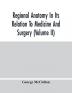 Regional Anatomy In Its Relation To Medicine And Surgery (Volume Ii)