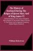 The History Of Scotland During The Reigns Of Queen Mary And Of King James Vi. Till His Accession To The Crown Of England; With A Review Of The Scottish History Previous To That Period; And An Appendix Containing Original Papers (Volume Ii)