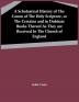 A Scholastical History Of The Canon Of The Holy Scripture Or The Certains And In Dubitate Books Thereof As They Are Received In The Church Of England