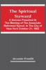 The Spiritual Steward; A Sermon Preached At The Meeting Of The Associate Reformed Synod In The City Of New-York October 21 1802