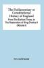 The Parliamentary Or Constitutional History Of England From The Earliest Times To The Restoration Of King Charles Ii (Volume I)