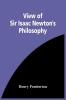 View Of Sir Isaac Newton'S Philosophy