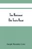 The National Old Trails Road : The Great Historic Highway Of America; A Brief Resume Of The Principal Events Connected With The Rebuilding Of The Old Cumberland--Now The National Old Trails Road--From Washington And Baltimore To Los Angeles