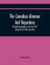 The Canadian Almanac And Repository Of Useful Knowledge For The Year 1871 Being The First After Leap Year