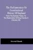 The Parliamentary Or Constitutional History Of England From The Earliest Times To The Restoration Of King Charles Ii (Volume Xii)