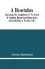 A Dissertation; Concerning The Competition For The Crown Of Scotland Betwixt Lord Robert Bruce And Lord Baliol In The Year 1291; Wherein Is Proved That By The Laws Of God And Of Nature By The Civil Feudal Laws And Particularly By The Fundamental Law A