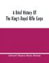 A Brief History Of The King'S Royal Rifle Corps